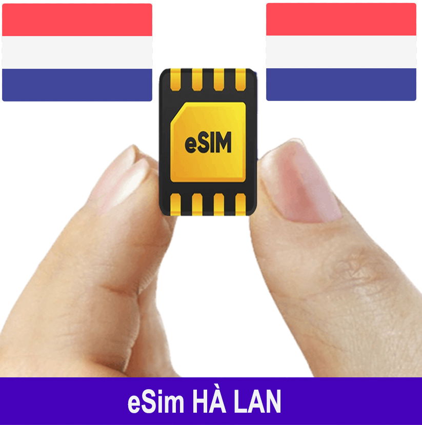 ESim Hà Lan, ESim 4G Du Lịch Nederland, ESim Quốc Tế Hà Lan ESim Hà Lan, ESim 4G Du Lịch Nederland, ESim Quốc Tế Hà Lan