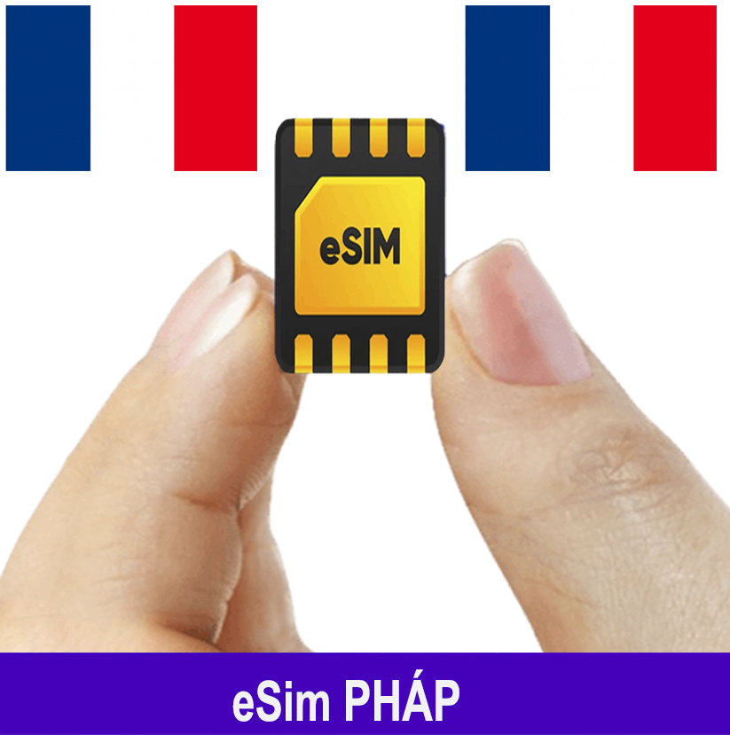 ESim Pháp, ESim 4G Du Lịch France, ESim Quốc Tế Pháp ESim Pháp, ESim 4G Du Lịch France, ESim Quốc Tế Pháp