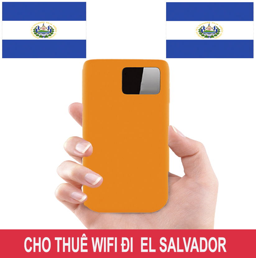 Cho Thuê Cục Phát Wifi Đi El Salvador Trọn Gói Không Giới Hạn Data 2025 Cho Thuê Cục Phát Wifi Đi El Salvador Trọn Gói Không Giới Hạn Data 2025
