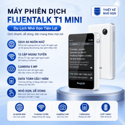 Máy Phiên Dịch Fluentalk T1 Mini 2026 – Dịch 40 Ngôn Ngữ Nhỏ Gọn Thông Minh