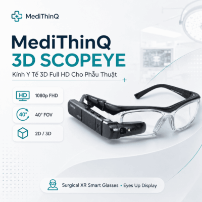 MediThinQ 3D SCOPEYE – Kính thông minh 3D cho phẫu thuật