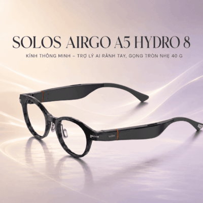 Kính thông minh Solos AirGo A5 Hydro 8 – Trợ lý AI rảnh tay, gọng tròn nhẹ 40 g
