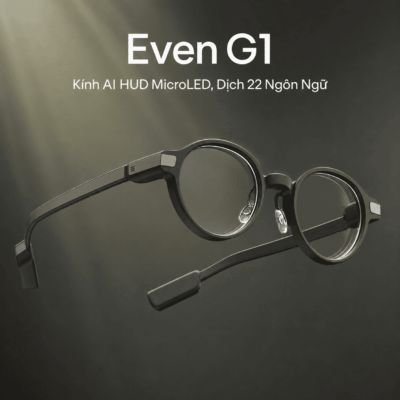 Even G1 – Kính AI HUD MicroLED, Dịch 22 Ngôn Ngữ