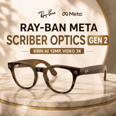 Ray-Ban Meta Scriber Optics Gen 2 – Kính AI 12MP, Video 3K