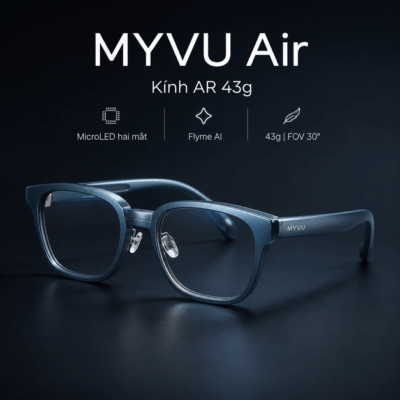 Kính AR MYVU Air – Màn hình MicroLED và trợ lý AI rảnh tay
