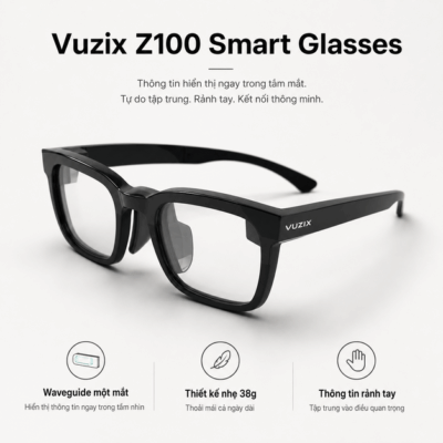 Kính AR Vuzix Z100 – Màn hình waveguide và truy cập thông tin rảnh tay