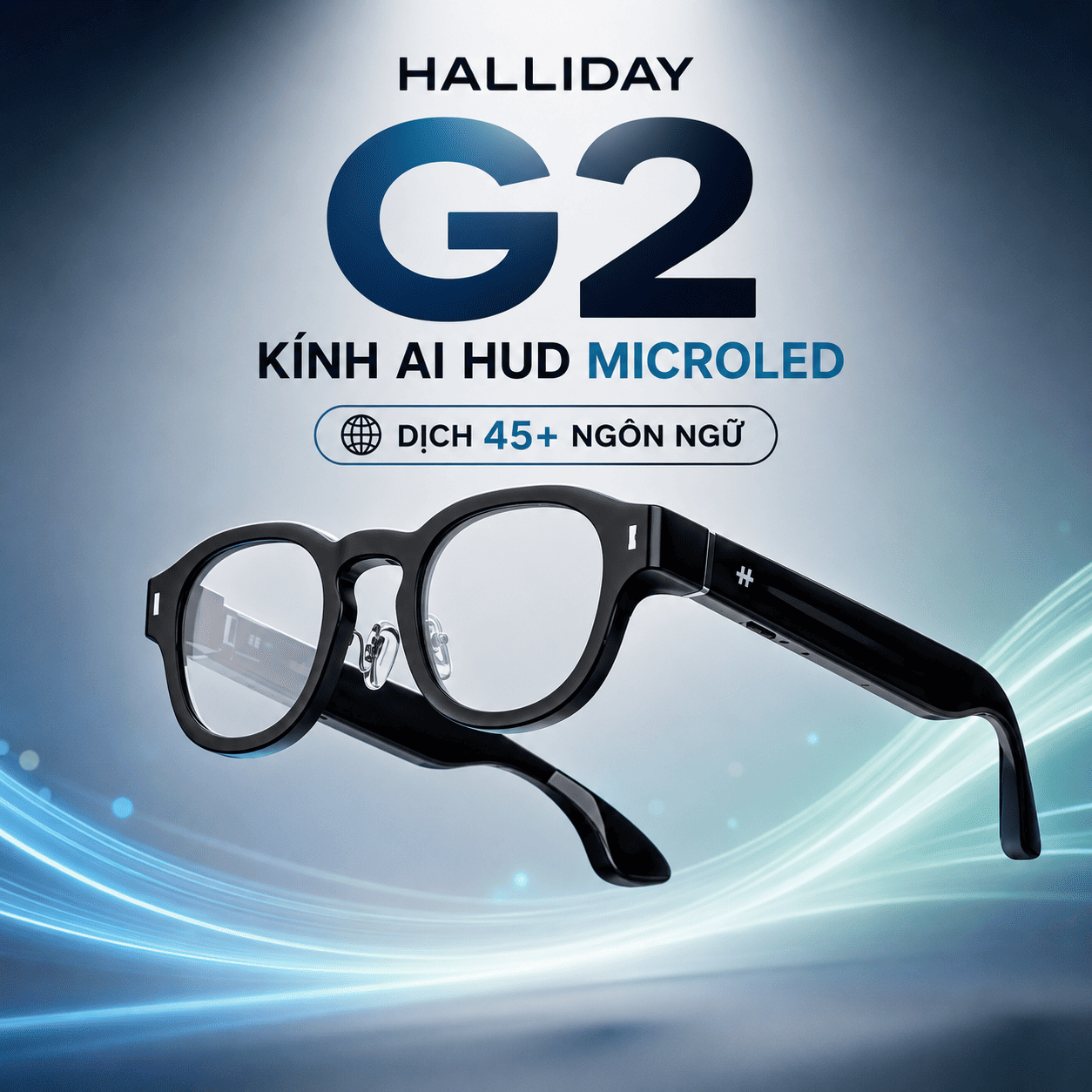 Halliday G2 – Kính AI HUD MicroLED, Dịch 45+ Ngôn Ngữ Halliday G2 – Kính AI HUD MicroLED, Dịch 45+ Ngôn Ngữ
