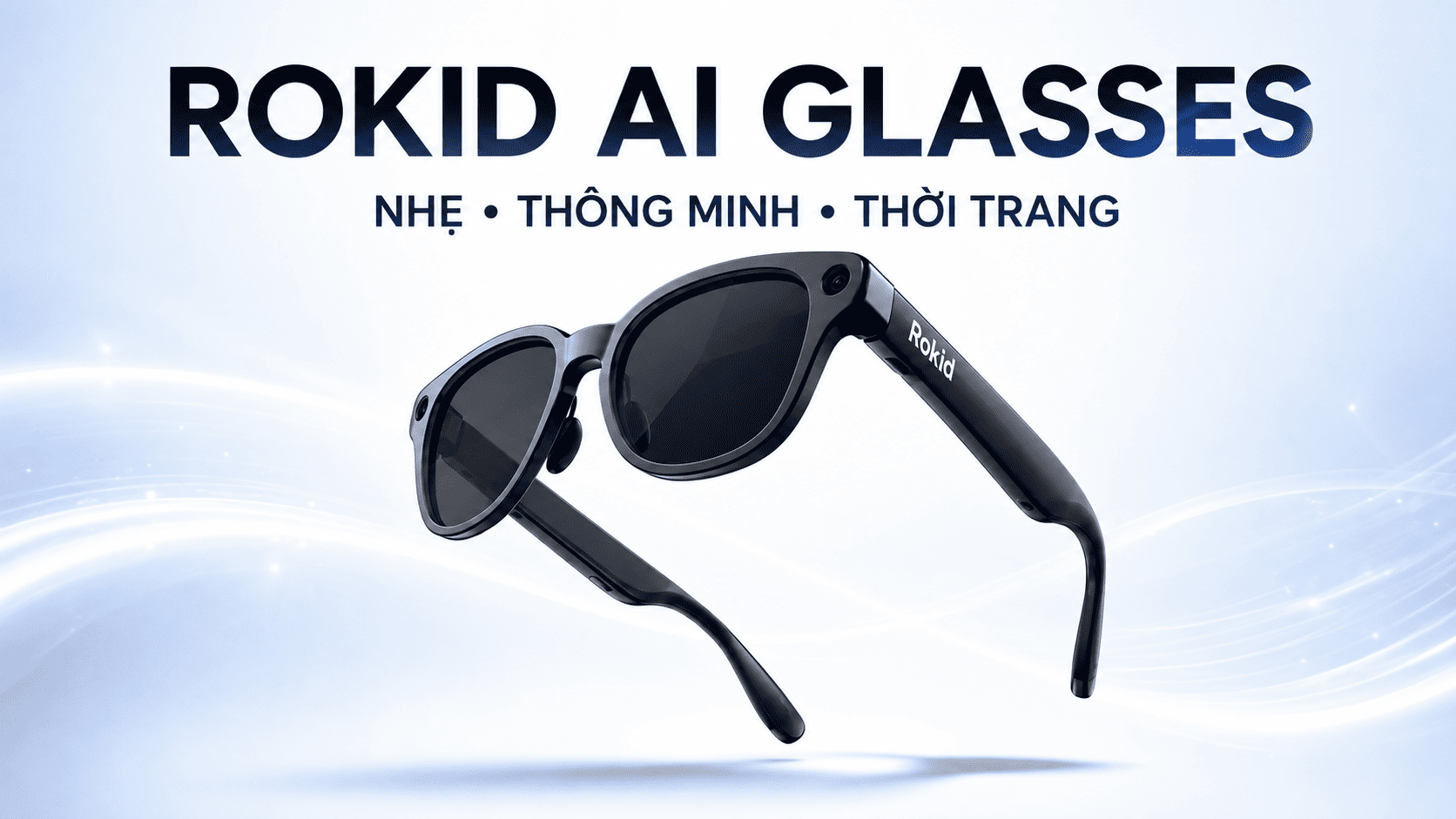 Rokid AI Glasses Style – Kính AI 12MP, Video 3K, Không Màn Hình