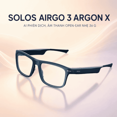 Kính thông minh Solos AirGo 3 Argon X – AI phiên dịch, âm thanh Open-Ear nhẹ 36 g