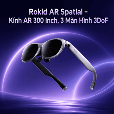 Rokid AR Spatial – Kính AR 300 Inch, 3 Màn Hình 3DoF